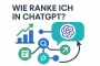 Wie Ranke Ich In Chatgpt