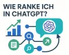 Wie Ranke Ich In Chatgpt